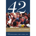 42: Inside the Presidency of Bill Clinton