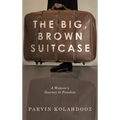 The Big, Brown Suitcase: A Woman's Journey to Freedom