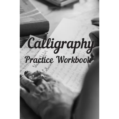 Calligraphy: Practice Workbook 6x9 50 paged calligraphy practice notebook exercise book - 25 pages of slant grid and 25 pages for c