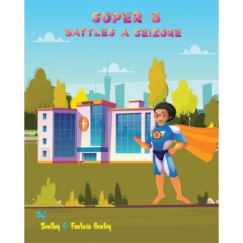Super B Battles a Seizure