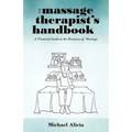 The Massage Therapist's Handbook: A Practical Guide to the Business of Massage