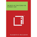 Secrets of the Gods or Cosmic Law