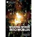 Weaving Words into Worlds