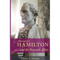 Alexander Hamilton and the Reynolds Affair
