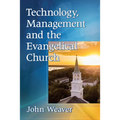 Technology, Management and the Evangelical Church