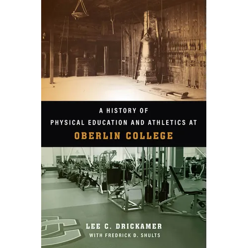 A History of Physical Education and Athletics at Oberlin College