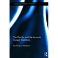 The Qur'an and the Aramaic Gospel Traditions
