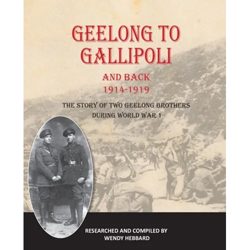 Geelong to Gallipoli and Back