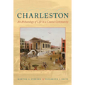 Charleston: An Archaeology of Life in a Coastal Community