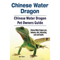 Chinese Water Dragon. Chinese Water Dragon Pet Owners Guide. Chinese Water Dragon care, behavior, diet, interacting, costs and health.