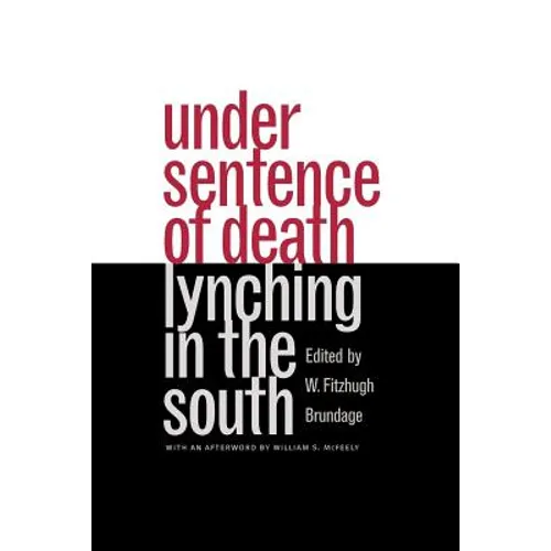 Under Sentence of Death: Lynching in the South