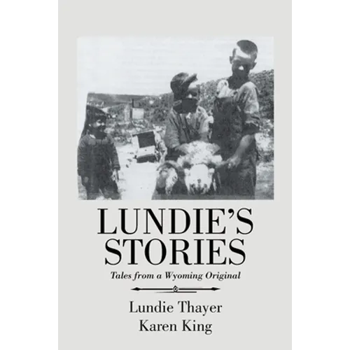 Lundie's Stories: Tales from a Wyoming Original