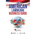 The American Lawncare Business Guide