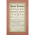 The Royal Treasury of England. Or, An Historical Account of All Taxes, Under What Denomination Soever, From the Conquest to this Present Year (1725)