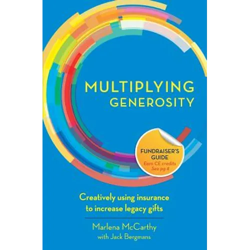 Multiplying Generosity: Creatively using insurance to increase legacy gifts