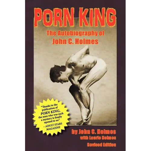 Porn King - The Autobiography of John Holmes