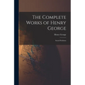 The Complete Works of Henry George: Social Problems