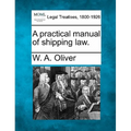 A Practical Manual of Shipping Law.