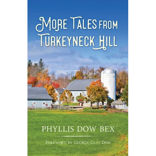 More Tales from Turkeyneck Hill