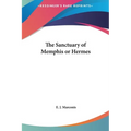 The Sanctuary of Memphis or Hermes