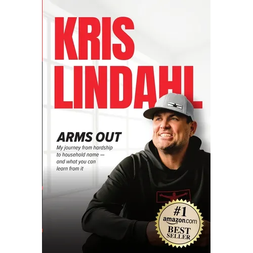Arms Out: My journey from hardship to household name - and what you can learn from it