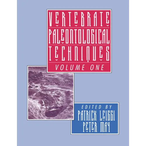 Vertebrate Paleontological Techniques: Volume 1