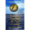 Morning Has Been All Night Coming: A Journey of self-discovery