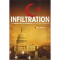 Infiltration: How Muslim Spies and Subversives Have Penetrated Washington