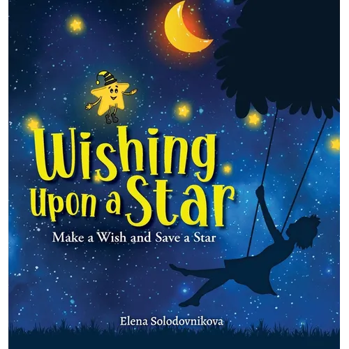 Wishing Upon a Star: Make a Wish and Save a Star