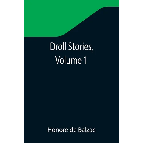 Droll Stories, Volume 1