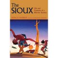 The Sioux: Life and Customs of a Warrior Society