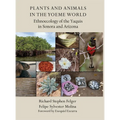 Plants and Animals in the Yoeme World: Ethnoecology of the Yaquis in Sonora and Arizona