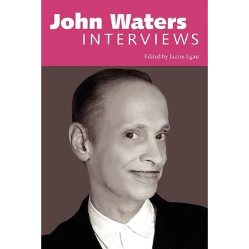 John Waters: Interviews