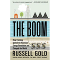 The Boom: How Fracking Ignited the American Energy Revolution and Changed the World