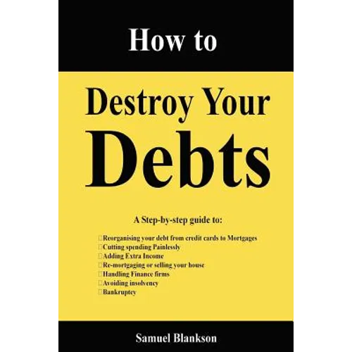 How to Destroy Your Debts