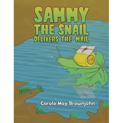 Sammy the Snail Delivers the Mail