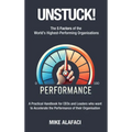 Unstuck!: The 5 Factors of the World's Highest-Performing Organisations