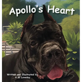 Apollo's Heart: A Story of Friendship, Acceptance, and Big Hearts for Young Readers