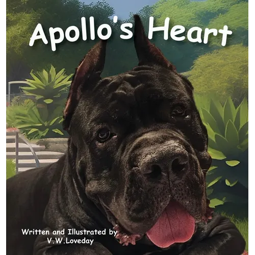Apollo's Heart: A Story of Friendship, Acceptance, and Big Hearts for Young Readers