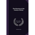 The Directory of the County of Derby