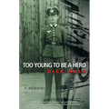 Too Young to be a Hero