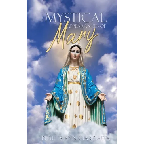 Mystical Appearances of Mary