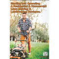 Starting and Operating A Residential & Commercial Lawn Mowing & Landscaping Business