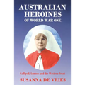 Australian Heroines of World War One