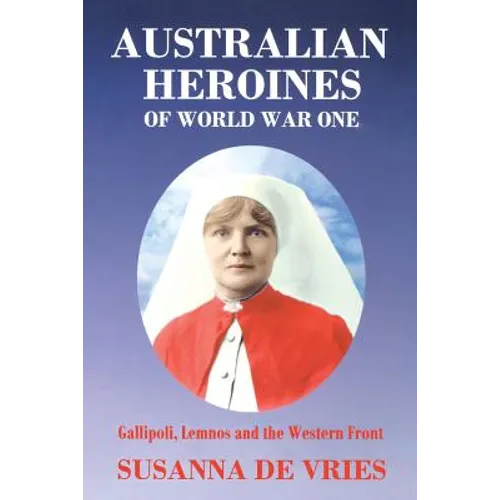 Australian Heroines of World War One