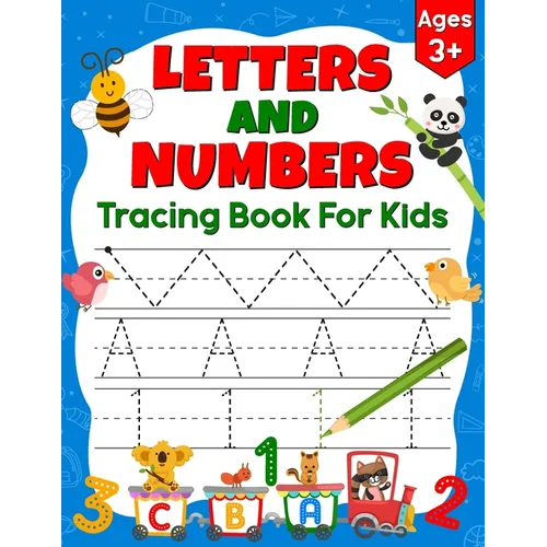 Letters and Numbers Tracing Book for Kids: Practice Alphabets, Numbers, Lines, Shapes, and More