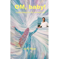 Om, Baby!: A Pilgrimage to the Eternal Self