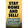Stay Home and Sell!