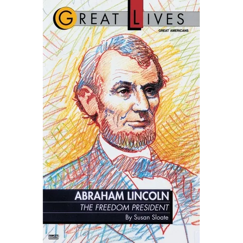 Abraham Lincoln: The Freedom President