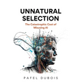 Unnatural Selection: The Catastrophic Cost of Misusing AI